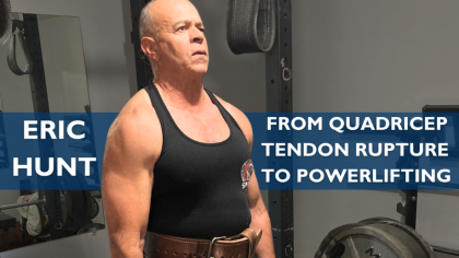Eric Hunt's Remarkable Comeback: From Quadricep Tendon Rupture to Powerlifting