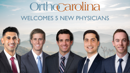 OrthoCarolina Welcomes Five New Doctors