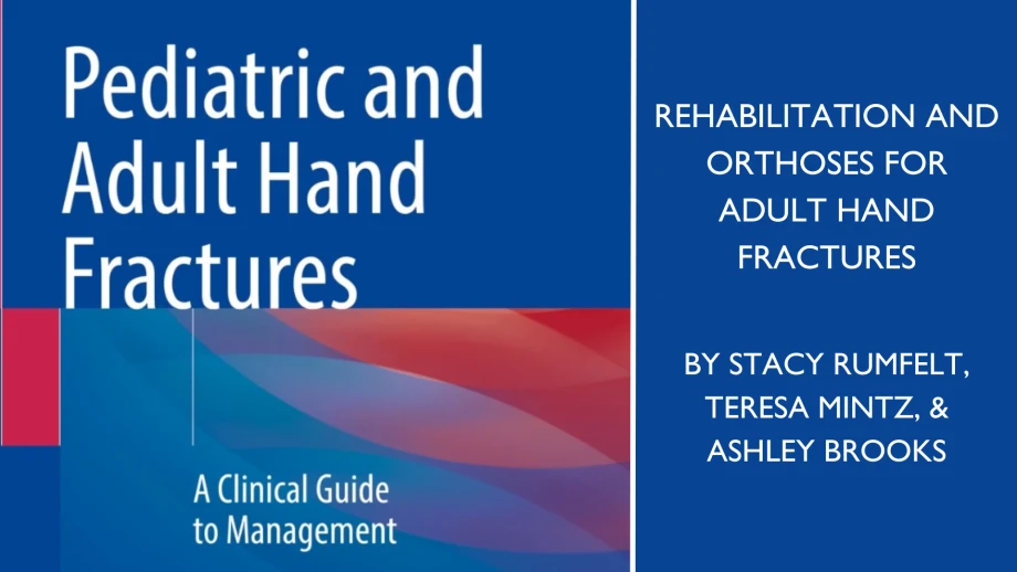 Mastering Hand Therapy: A Chapter In Healing Adult Hand Fractures ...